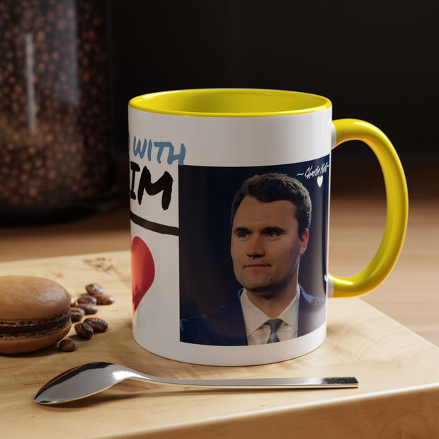 Charlie Kirk* Accent Coffee Mug with I'm With Him Design