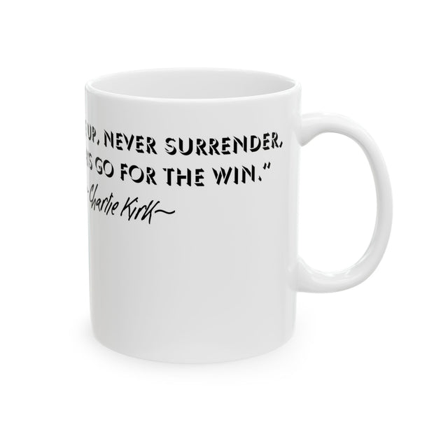 Charlie Kirk Quote Ceramic Mug
