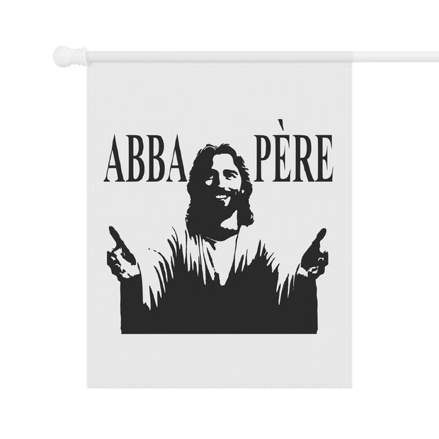 Faith-Inspired Garden Banner: Abba Père (We love you Father God!)
