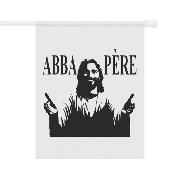 Faith-Inspired Garden Banner: Abba Père (We love you Father God!)