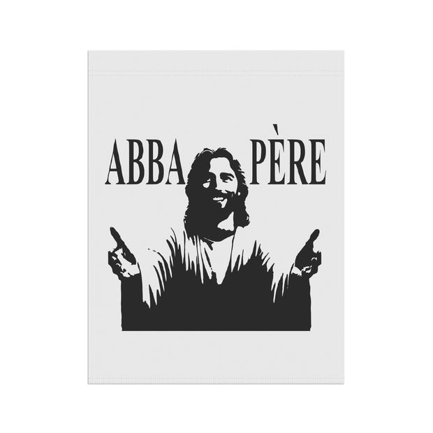 Faith-Inspired Garden Banner: Abba Père (We love you Father God!)