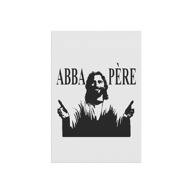 Faith-Inspired Garden Banner: Abba Père (We love you Father God!)