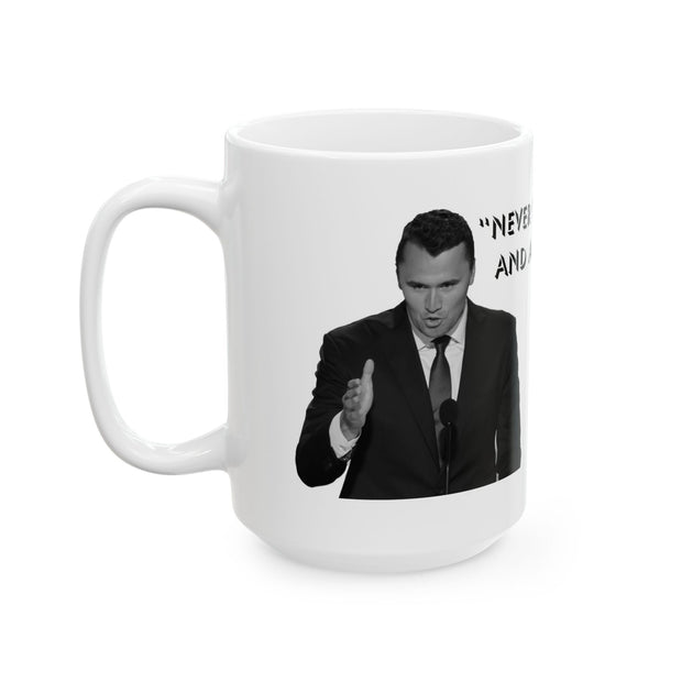 Charlie Kirk Quote Ceramic Mug