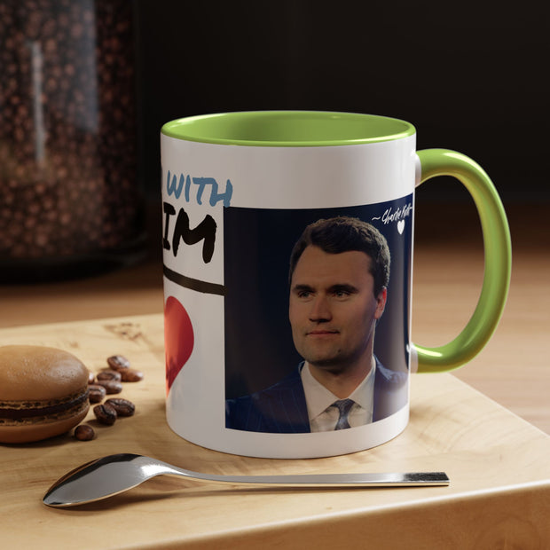 Charlie Kirk* Accent Coffee Mug with I'm With Him Design