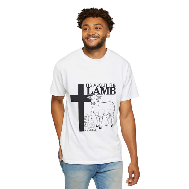 Faith-Inspired Unisex T-Shirt - "It's About The Lamb not the rabbit"
