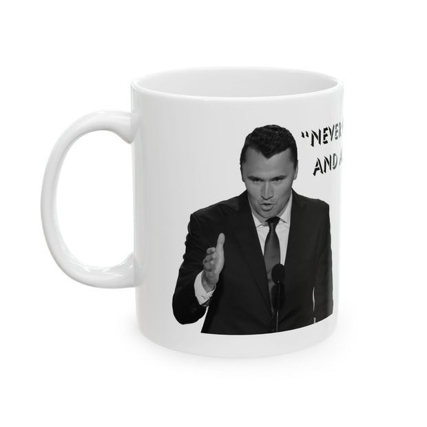 Charlie Kirk Quote Ceramic Mug